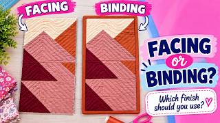 Quilt Facing vs. Binding | Which Finish Should You Use