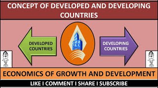 Concept of Developed and Developing Countries
