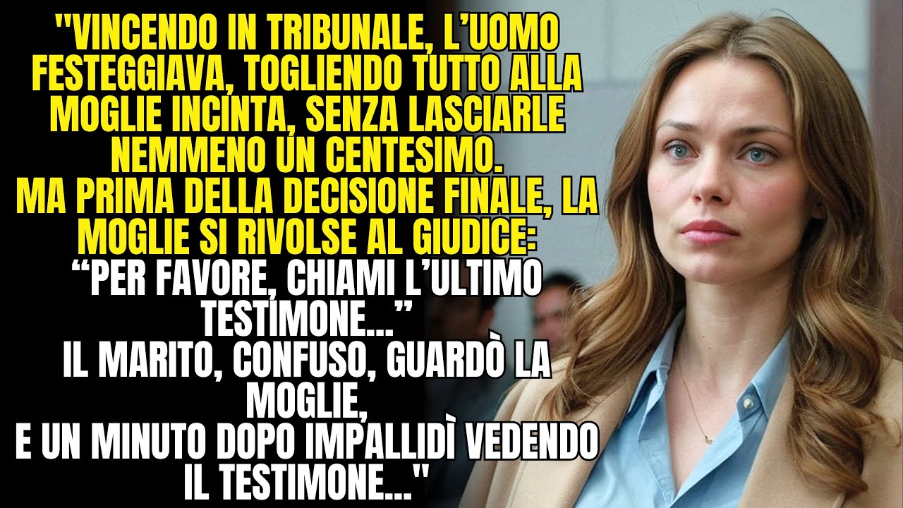 🔴In tribunale,il marito tolse tutto alla moglie incinta.1 minuto dopo impallidì vedendo il testimone