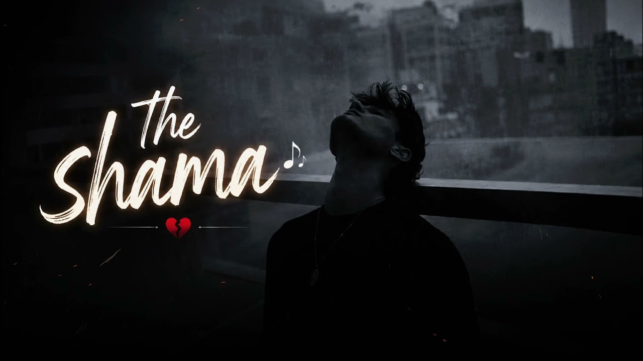 YouTube Title:The Shama 🎵💔 | Emotional Love Song 2026 | Heart Touching Music | Official Lyrics 