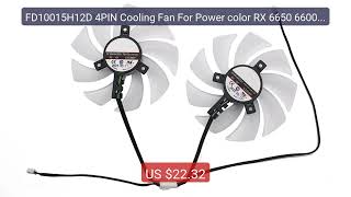 FD10015H12D 4PIN Cooling Fan For Power color RX 6650 6600 XT 7600X... — Best Deal 2026 | Shop Now!