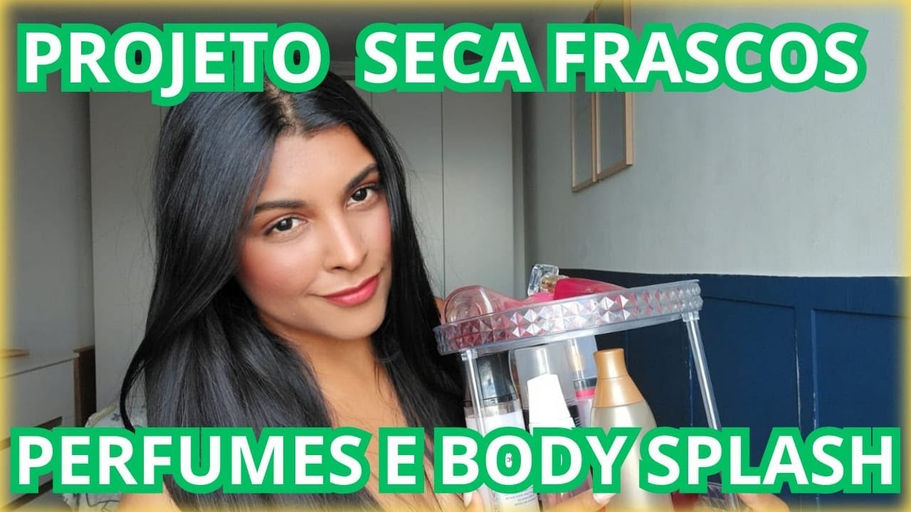 MUITOS PERFUMES E BODY SPLASH PARA SECAR 😊 - PROJETO SECA FRASCOS  2026 - #perfume #bodysplashs 