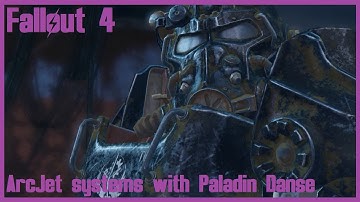 Fallout 4 - Arcjet systems and paladin Danse