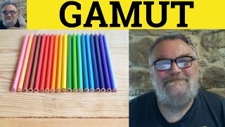 🔵 Bedeutung von Gamut – Definition von Gamut – Beispiele für Gamut – Englische Substantive – Auss...