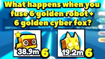 What happens when you fuse 6 golden robot and 6 golden cyber fox? (Pet Simulator X - Steampunk)