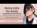 Mommy calms your anxiety f4ahair playrelaxingsoft spoken