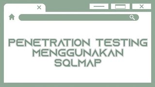 Penetration Testing Menggunakan SQLMap