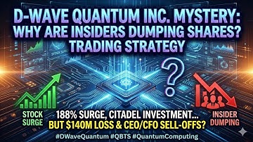 [Fullver] 🕵️ D-Wave Quantum Inc. Mystery: Why Are Insiders Dumping Shares? Trading Strategy