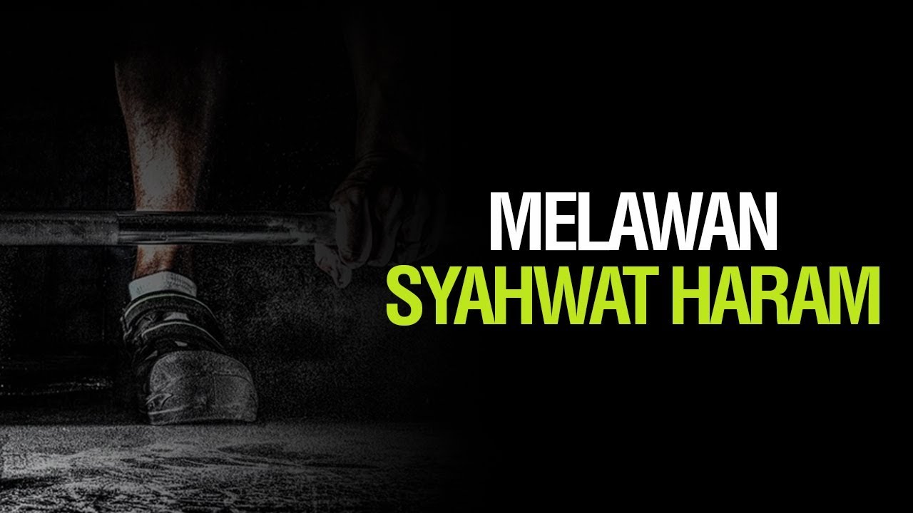 Melawan Syahwat Haram Ustadz Ahmad Zainuddin Al Banjary Youtube