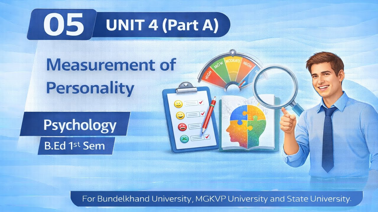 B.ed 1st sem | Unit 4 | Psychology(102), Measurement of Personality