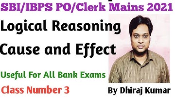 Logical Reasoning Cause and effect Part No 3 II SBI IBPS PO CLERK 2021 II BY DHIRAJ KUMAR
