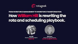 How William Hill is transforming workforce planning with data & AI | Retail workforce with Rotageek