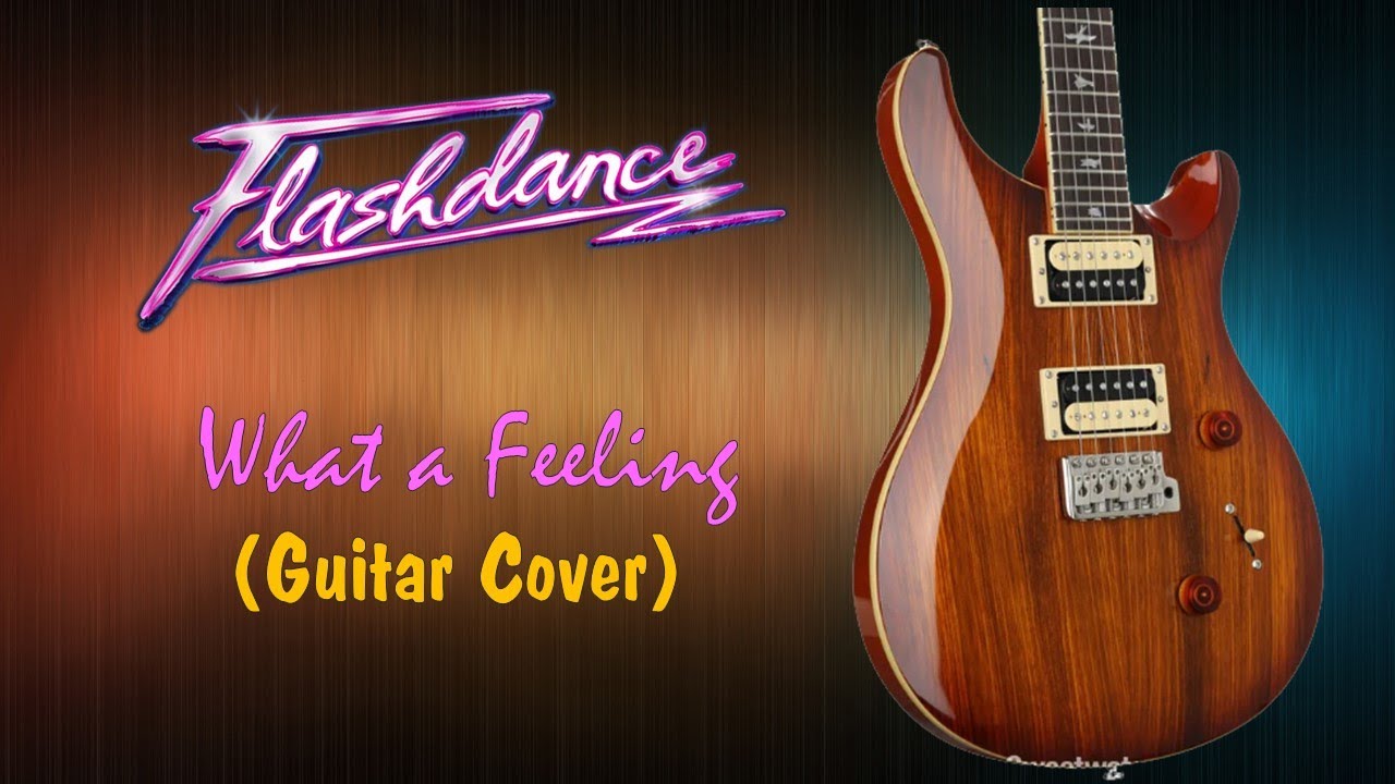 Flashdance .... What a Feeling | Guitar Cover - YouTube