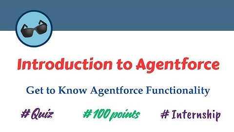 Introduction to Agentforce | Get to Know Agentforce Functionality | Salesforce Trailhead |Internship