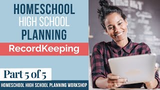 Homeschool High School Recordkeeping Made Easy: Homeschool Expert Tips