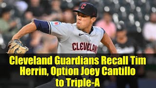 Cleveland Guardians Recall Tim Herrin, Option Joey Cantillo to Triple-A | MLB News Update