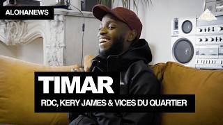 TIMAR : la RDC, le quartier et ses vices & Kery James | PUNCHLIFE