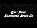 Daft Punk - Something About Us [Lyrics]