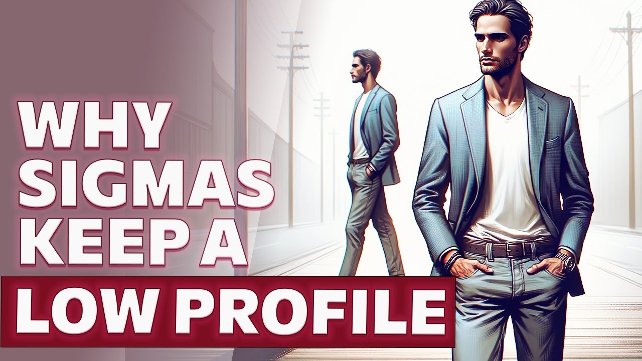 Why Sigma Males Embrace Keeping a Low Profile