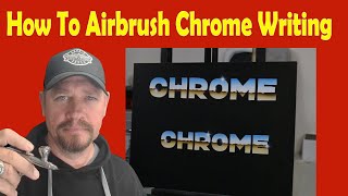 How to Airbrush Chrome Lettering (Techniques & Tips)