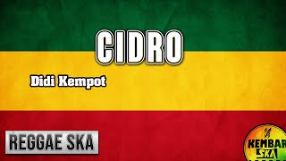 Cidro  - Didi Kempot Reggae SKA Version Cover Engki Budi