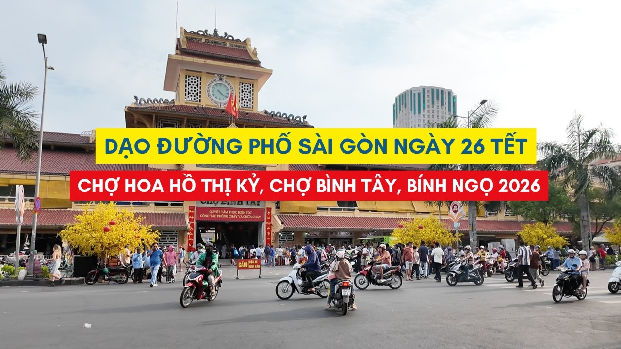 Đường Phố Sài Gòn Ngày 26 Tết- Bính Ngọ 2026