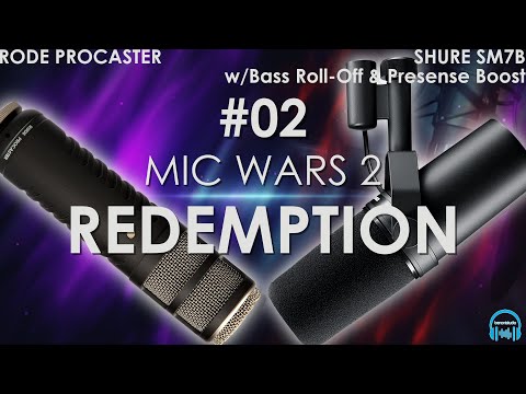 MIC WARS 2 | RODE PROCASTER vs. SHURE SM7B w/Bass Roll-off & Presence Boost (WAR #02)