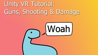 Celebrity Unity VR Tutorial Ep 3: Guns, Shooting & Damage Net Worth
