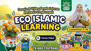 Model Pembelajaran Eco Islamic untuk Anak Usia Dini | Kreatif, Islami & Peduli Lingkungan