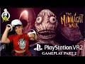 THE MIDNIGHT WALK | PSVR2 | GAMEPLAY | PART 2 | JUST YELIZ