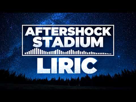 AFTERSHOCK STADIUM BREAKBEAT | LIRIC |