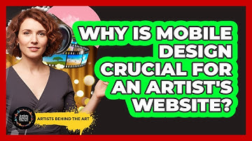 Why Is Mobile Design Crucial For An Artist