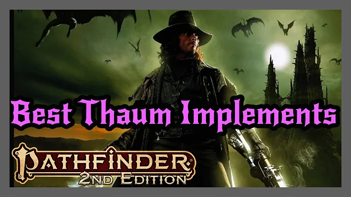 Pathfinder 2e - 9 Thaumaturge Implements You Should Use