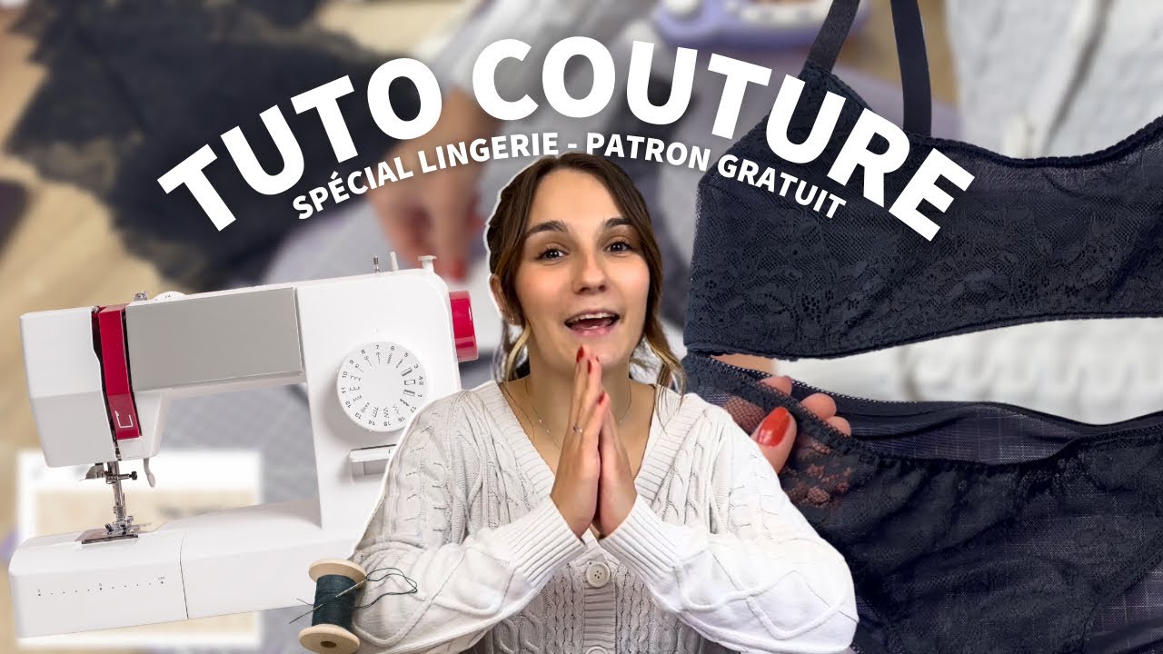 Tutoriel couture LINGERIE | Comment coudre sa lingerie avec notre patron gratuit pour débutantes