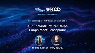 AFK Infrastructure Ralph Loops Meet Crossplane   Tobias Kässer, Yury Tsarev
