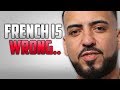 French Montana Is Actually Wrong