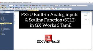 FX5U PLC Built-in Analog inputs &amp; Scaling function in GX Works3 Tamil