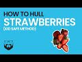 How to Hull Strawberries (Kid Safe Method)