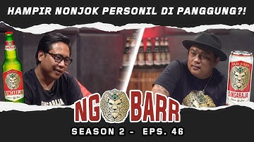 NGOBARR BARENG GOFAR & POSAN TOBING | HAMPIR NONJOK PERSONIL DI PANGGUNG? | #NGOBARR SEASON 2 EPS.46