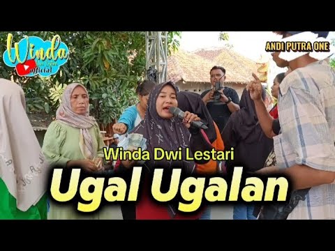 UGAL - UGALAN ||TENDUNG || WINDA DWI LESTARI || ANDI PUTRA 1 || AMPEL BOJONG JIWA LIGUNG MAJALENGKA