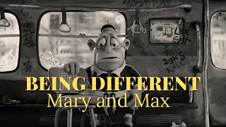 Being Different | Mary and Max | Adam Elliot