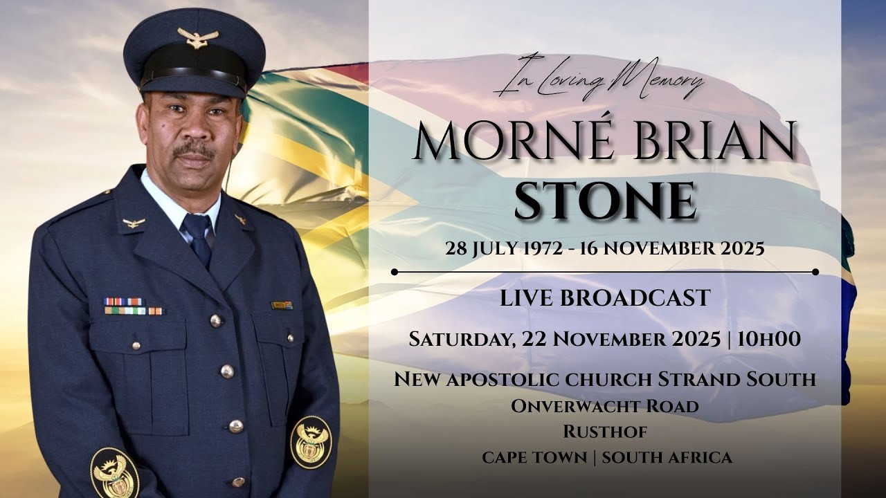 LIVE BROADCAST - FUNERAL SERVICE OF MORNÉ BRIAN STONE - SATURDAY,  22 NOVEMBER 2025 @ 10H00