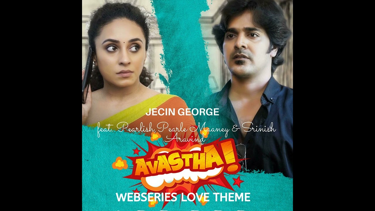 Avastha Webseries Love Theme  I Music by  Jecin George I Pearle Maaney I Srinish Aravind I Pearlish