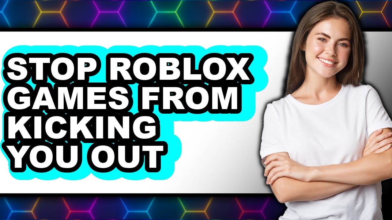 How to Stop Roblox Games from Kicking You Out 2025 (Only Way) - YouTube