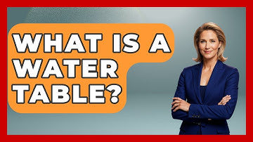 What Is A Water Table? - Weather Watchdog