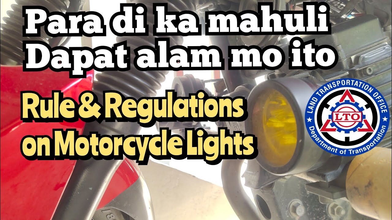 Rules and Regulations on Motorcycle Lights (LTO Memorandum) YouTube