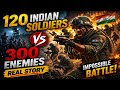 120 Indian Soldiers Ne 3000 Chinese Ko Kaise Rok Diya? True Story
