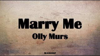 Olly Murs - Marry Me Lyrics