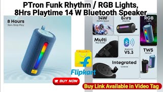 PTron Funk Rhythm / 14W Pristine Sound, RGB Lights, 8Hrs Playtime 14 W Bluetooth Speaker