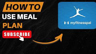 How to Use MyFitnessPal Meal Planning Feature (Step-by-Step Guide) 2026